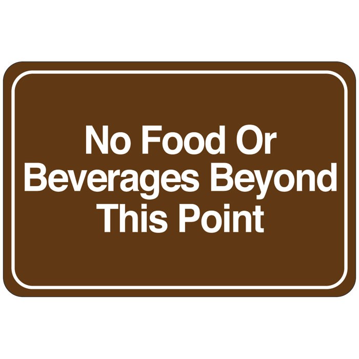 No Food Or Beverages Beyond This Point Facility Sign