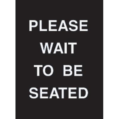 7 x 11" Please Wait to Be Seated Acrylic Sign