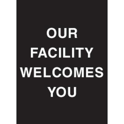 9 x 12" Our Facilities Welcomes You Acrylic Sign