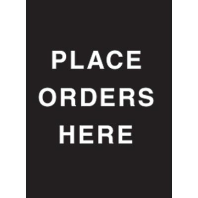 7 x 11" Place Orders Here Acrylic Sign