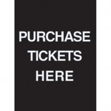 7 x 11" Purchase Tickets Here Acrylic Sign