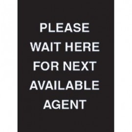 9 x 12" Please Wait Here For Next Avaliable Agent Acrylic Sign