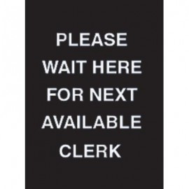 9 x 12" Please Wait Here For Next Avaliable Clerk Acrylic Sign