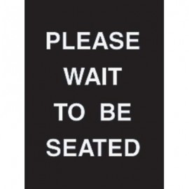 7 x 11" Please Wait to Be Seated Acrylic Sign