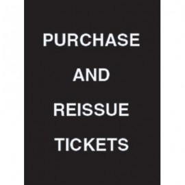 7 x 11" Purchase and Reissue Tickets Acrylic Sign